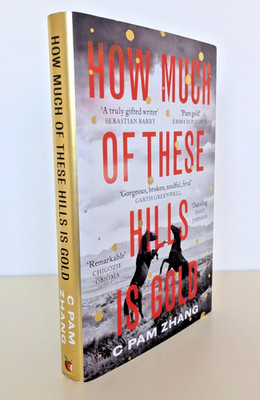 C Pam Zhang How Much of These Hills Is Gold SIGNED Hardback First Edition
