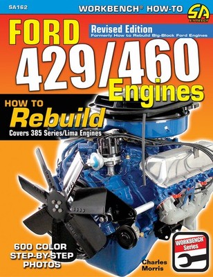 Ford 429 460 Engine How To Rebuild Covers 385 Lima Manual Book
