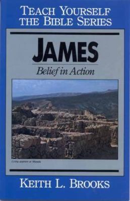 James : Belief in Action; Teach Yourself The B- 9780802442277, paperback, Brooks
