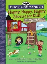 Duck Commander Happy, Happy, Happy Stories for Kids: Fun and Faith-Filled - GOOD