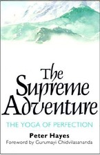 The Supreme Adventure: Yoga of Perfection By Peter Hayes