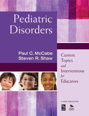 Pediatric Disorders: Current Topics and Interventions for Educators, , 978141296