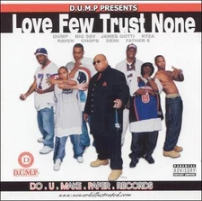 D.U.M.P. Presents Love Few Trust None by D.U.M.P. (CD, 2003) New, 23 Tracks (D)