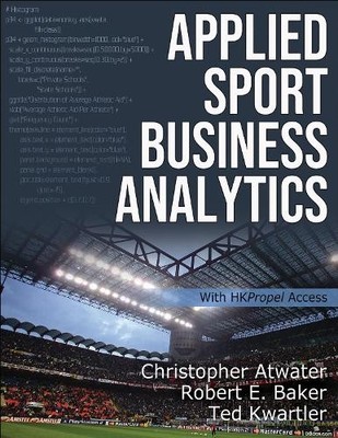 Applied Sport Business Analytics by Christopher Atwater, Robe... - 9781492598534
