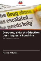 Marcio Antunes | Drogues, Sida Et RéDuction Des Risques à Londrina | Taschenbuch