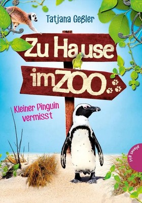 Zu Hause im Zoo 3: Kleiner Pinguin vermisst Tatjana Geßler Buch 142 S. Deutsch