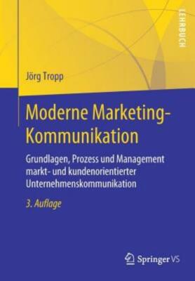 Moderne Marketing-Kommunikation: Grundlagen, Prozess Und Management Markt- ...
