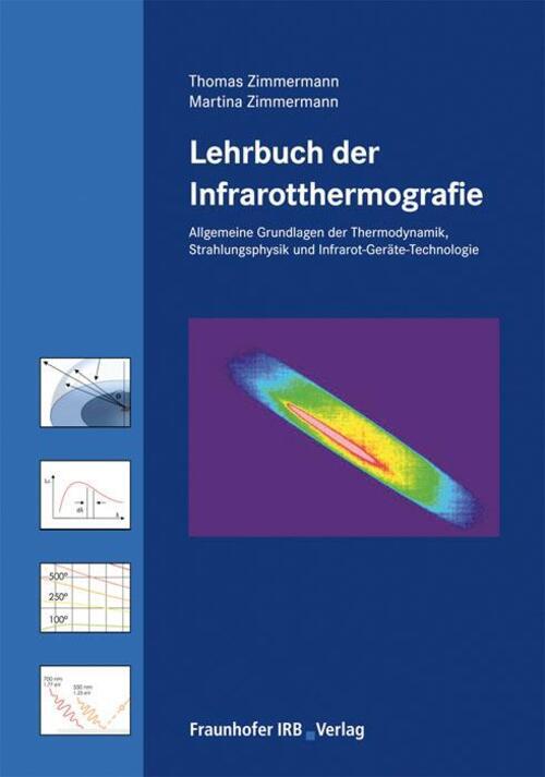 Lehrbuch Der Infrarotthermografie | Thomas Zimmermann (u. A.) |