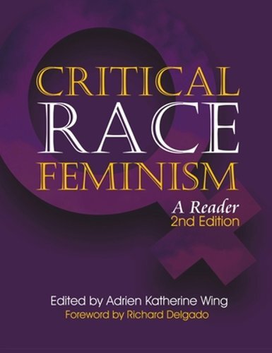 Global Critical Race Feminism: An International Reader by Adrien ...