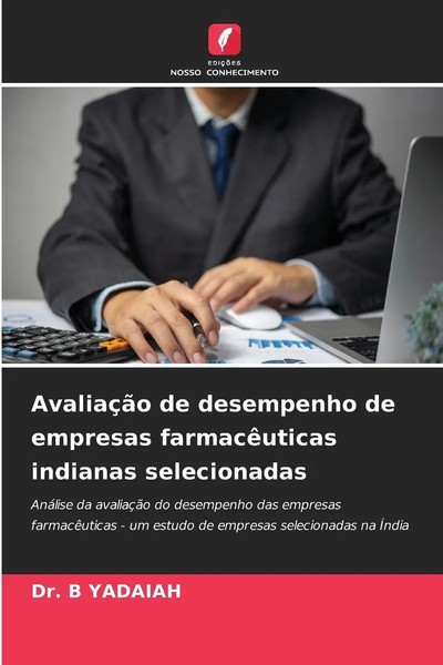 B Yadaiah | AvaliaçãO De Desempenho De Empresas FarmacêUticas Indianas...-image