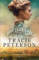 A Constant Love Tracie Peterson Taschenbuch Einband - Flex.(Paperback) Englisch