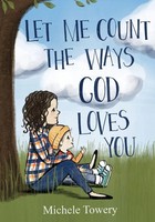 Let Me Count The Ways God Loves You Michele Towery Taschenbuch Englisch 2018