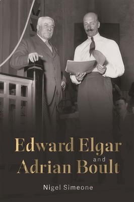 Nigel Simeone Edward Elgar and Adrian Boult (Hardback) (UK IMPORT)