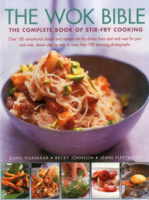 The Wok Bible: The Complete Book of Stir-Fry Cooking by Sunil Vijayakar, ... - Image 5