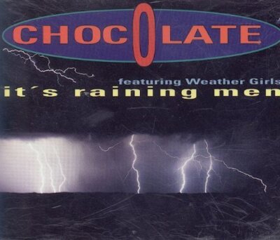 Chocolate - Single-CD - It's raining men (1993, feat. Weather Girls)