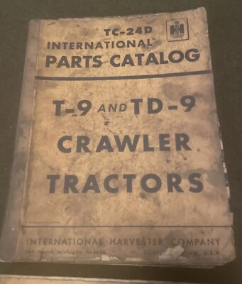 Vintage IH Crawler Tractor International Harvester T-9 TD Crawler Parts Catalog