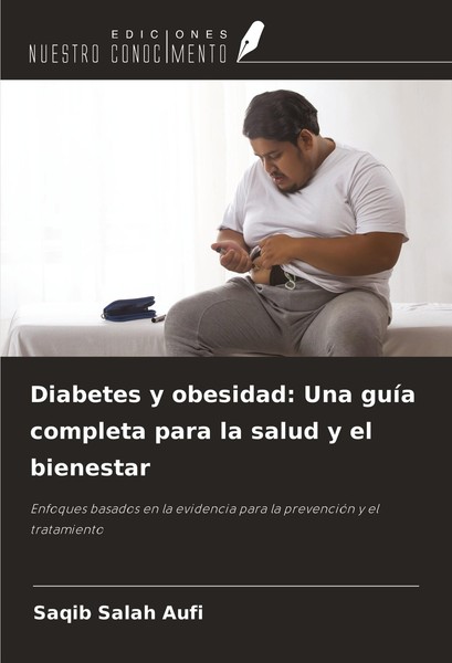 Diabetes Y Obesidad: Una GuíA Completa Para La Salud Y El Bienestar Saqib Salah-image