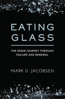 Mark D Jacobsen | Eating Glass | Taschenbuch | Englisch (2022)