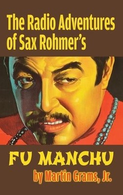 Martin Grams The Radio Adventures Of Sax Rohmer's Fu Manchu  (Gebundene Ausgabe)