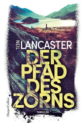 Der Pfad des Zorns | Neil Lancaster | Taschenbuch | DS Max Craigie | 384 S.
