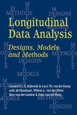 Longitudinal Data Analysis : Designs, Models and Methods Paperbac