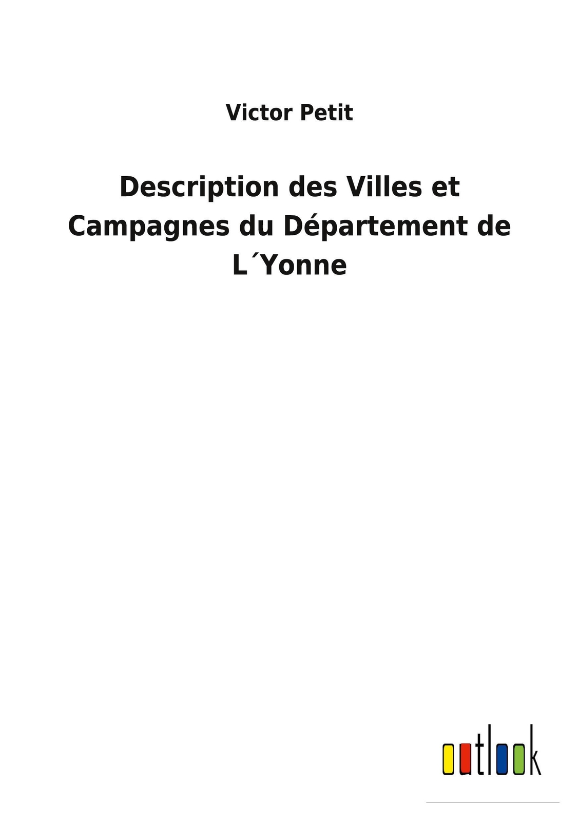 Thumbnail - Victor Petit | Description Des Villes Et Campagnes Du Département De