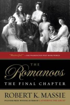 The Romanovs: the Final Chapter - Paperback By Massie, Robert K. - ACCEPTABLE