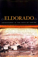 Eldorado : Adventures in the Path of Empire Paperback Bayard Tayl