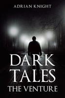 Adrian Knight | Dark Tales The Venture | Taschenbuch | Englisch (2022)