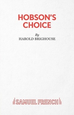 Hobsons Choice by Harold Brighouse PAPERBACK 9780573011818
