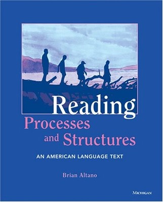 Reading Processes and Structures : An American Language Text Bria