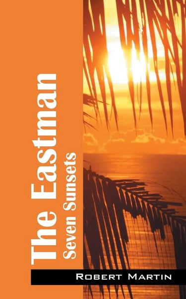 Robert Martin | The Eastman | Taschenbuch | Englisch (2015) | Seven Sunsets-image