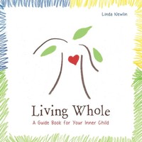 Linda Newlin | Living Whole | Taschenbuch | Englisch (2015) | Luna Madre Inc.