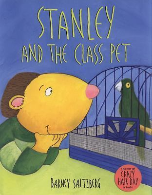 Stanley and the Class Pet by Saltzberg, Barney