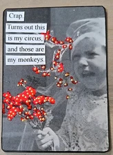 Mixed Media Collage Art Card ACEO ATC Vintage Snarky Women This Is My Circus