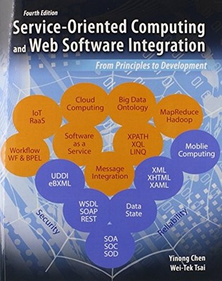 Service-Oriented Computing and Web Software Integration: From Principles to ...