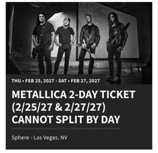 METALLICA SPHERE Las Vegas GA Floor Ticket w/ Early Entry February 25 + 27, 2027