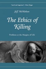 The Ethics of Killing: Problems at the Margins of Life (Oxford Ethics Series)
