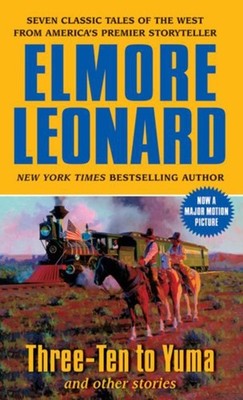 Three-Ten to Yuma and Other Stories Mass Market Paperbound Elmore