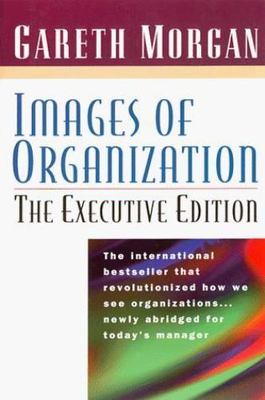 Images of Organization : Executive Edition by Gareth Morgan (1998, Trade...