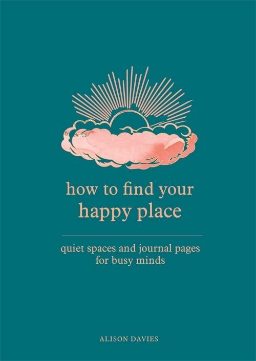 How To Find Your Happy Place Journal by Davies, Alison, New