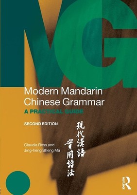 Modern Mandarin Chinese Grammar (Modern Grammars) - Ross, Claudia - Good - S...