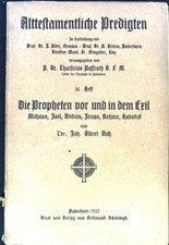 Die Propheten vor und in dem Exil: Michäas, Joel, Abdias, Jonas, Nahum, Habakuk.