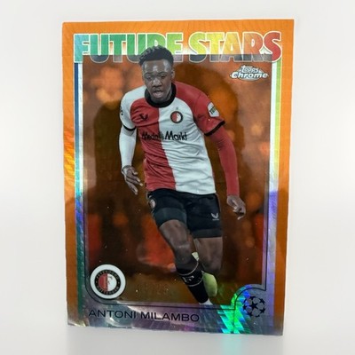 2024-25 Topps Chrome UEFA Future Stars Antoni Milambo Orange Refractor #126 /25