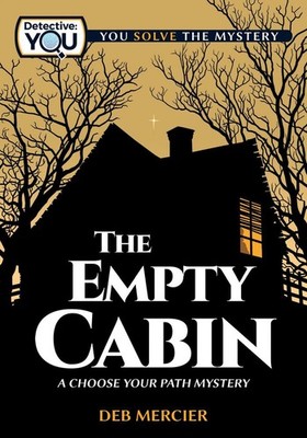 The Empty Cabin: A Choose Your Path Mystery by Deb Mercier (English) Paperback B