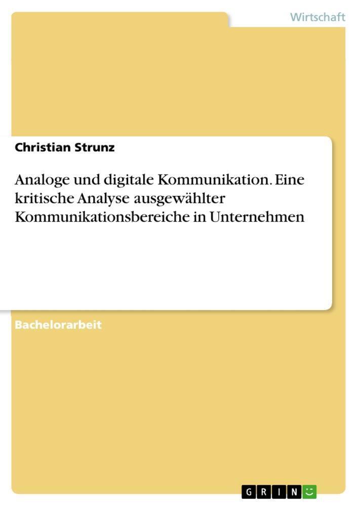 Thumbnail - Christian Strunz | Analoge Und Digitale Kommunikation. Eine Kritische