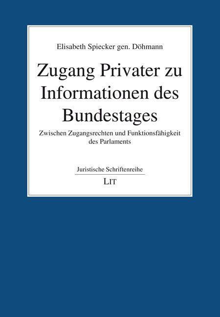 Zugang Privater Zu Informationen Des Bundestages Elisabeth ...