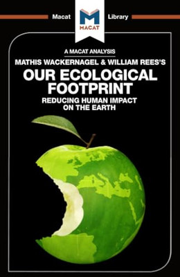 Our Ecological Footprint (The Macat Library) - Paperback NEW Marazzi, Luca 01/07