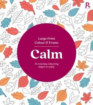 Large Print Colour & Frame - Calm | 31 Relaxing Colouring Pages to Enjoy | Games