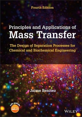 Principles and Applications of Mass Transfer   The Design of Separation Process 